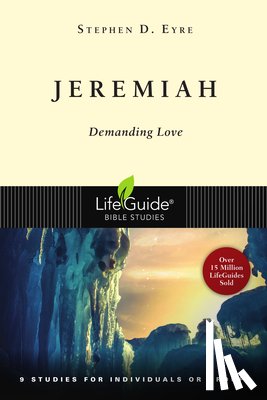 Eyre, Stephen D. - Jeremiah: Demanding Love