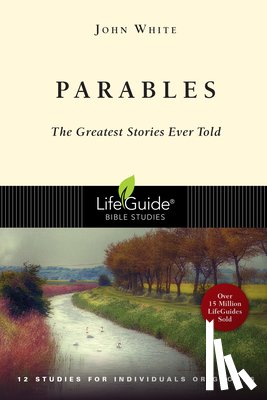 White, John - Parables: The Greatest Stories Ever Told