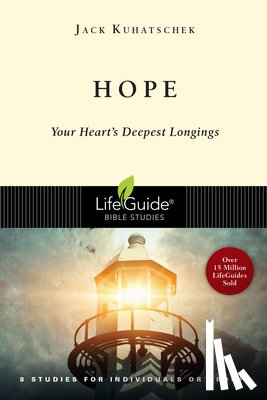 Kuhatschek, Jack - Hope: Your Heart's Deepest Longings