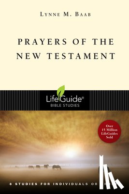 Baab, Lynne M. - Prayers of the New Testament: 8 Studies for Individuals or Groups