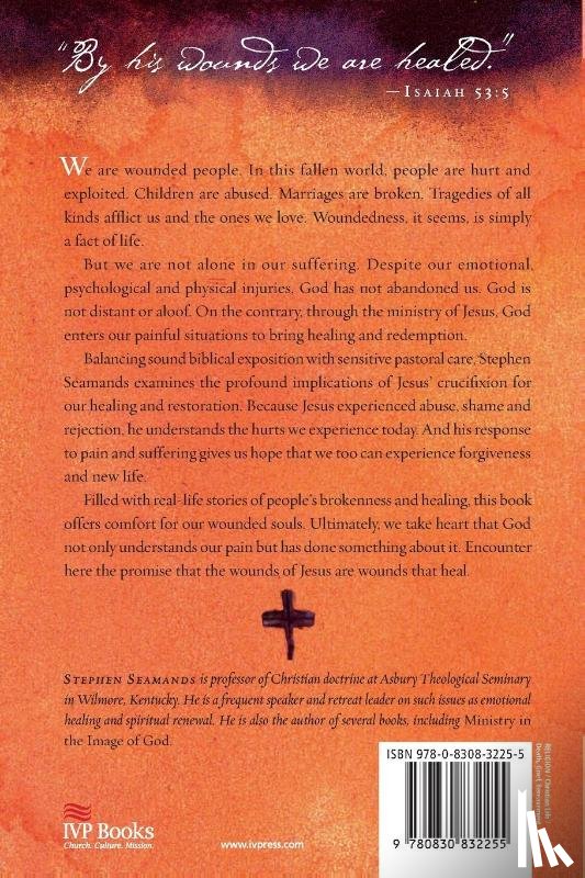 Seamands, Stephen - Wounds That Heal – Bringing Our Hurts to the Cross