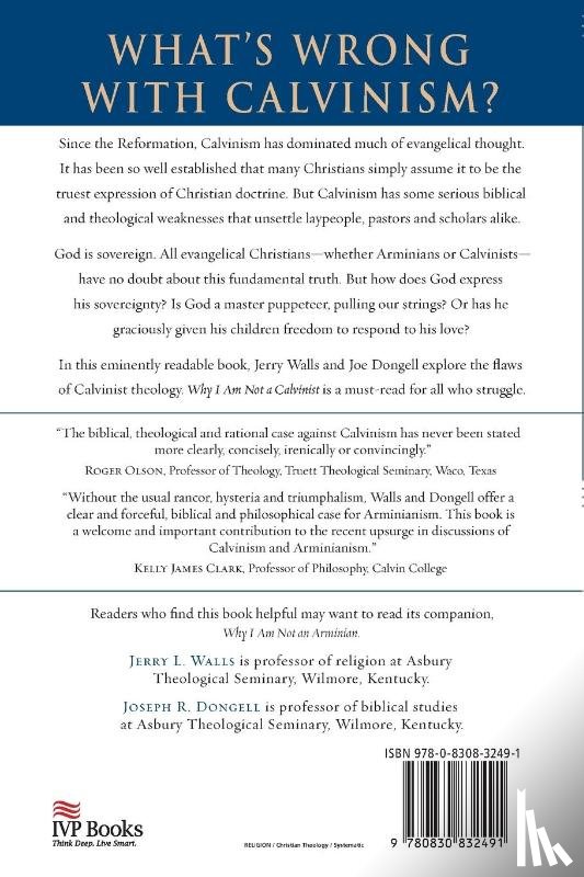 Walls, Jerry L., Dongell, Joseph R. - Why I Am Not a Calvinist