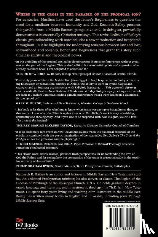 Bailey, Kenneth E. - The Cross and the Prodigal – Luke 15 Through the Eyes of Middle Eastern Peasants