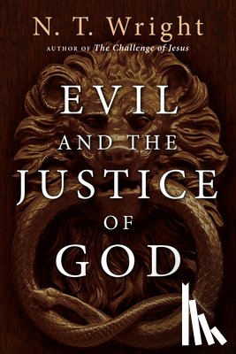 Wright, N. T. - Evil and the Justice of God