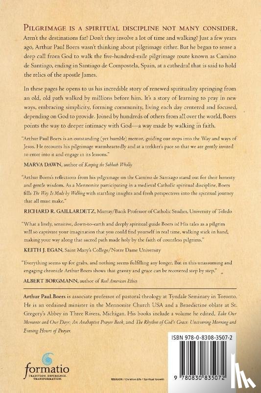 Boers, Arthur Paul, Peterson, Eugene H. - The Way Is Made by Walking – A Pilgrimage Along the Camino de Santiago