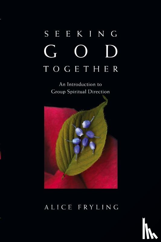 Alice Fryling, Fryling - Seeking God Together
