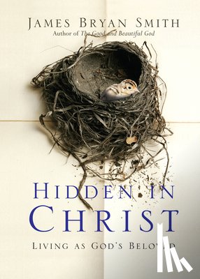 Smith, James Bryan - HIDDEN IN CHRIST