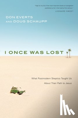 Everts, Don - I Once Was Lost: What Postmodern Skeptics Taught Us About Their Path to Jesus
