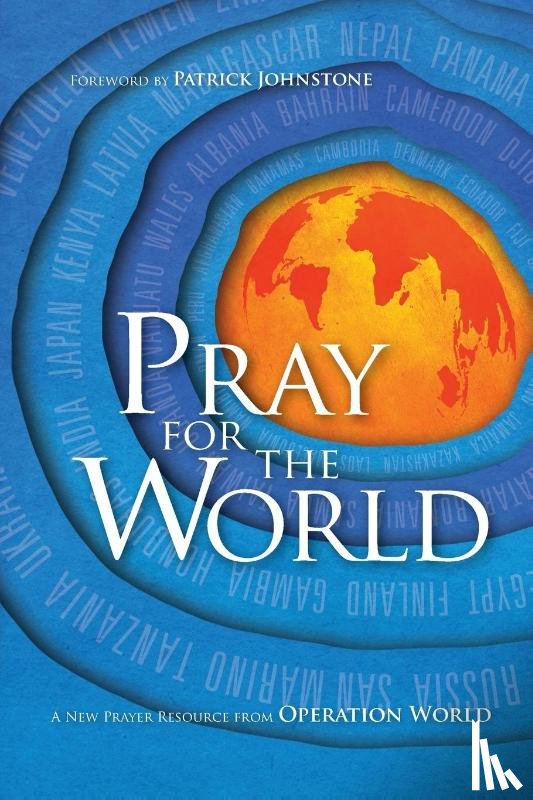 Johnstone, Patrick, Wall, Molly - Pray for the World – A New Prayer Resource from Operation World