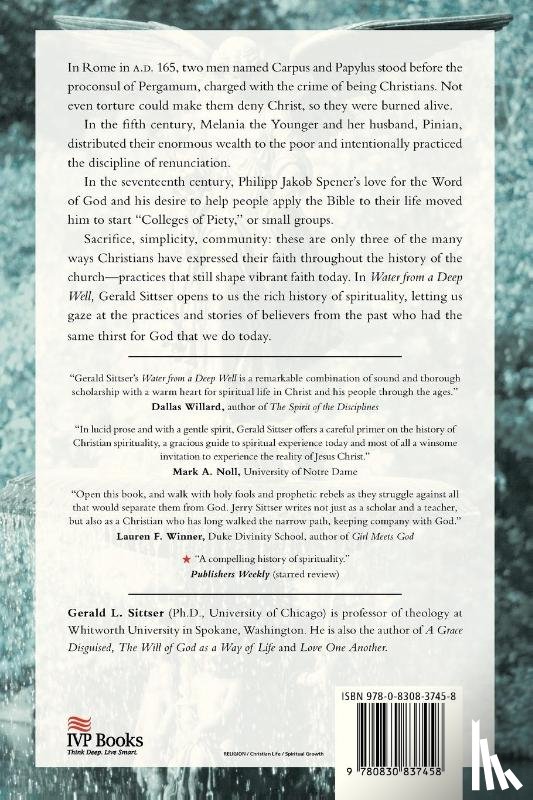 Sittser, Gerald L., Peterson, Eugene H. - Water from a Deep Well – Christian Spirituality from Early Martyrs to Modern Missionaries
