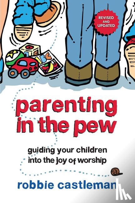 Castleman, Robbie F. - Parenting in the Pew