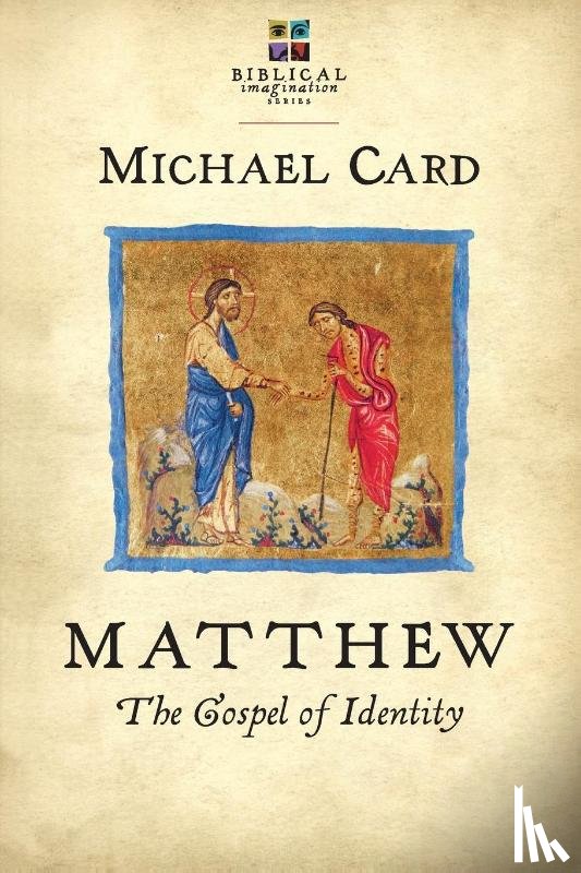 Card, Michael - Matthew: The Gospel of Identity