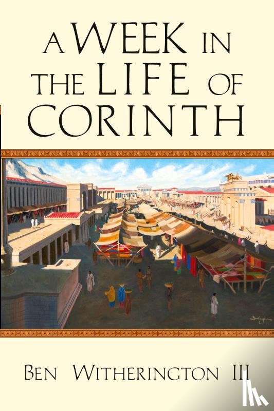 Witherington Ii, Ben - A Week in the Life of Corinth