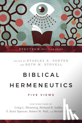 Porter, Stanley E., Stovell, Beth M. - Biblical Hermeneutics – Five Views