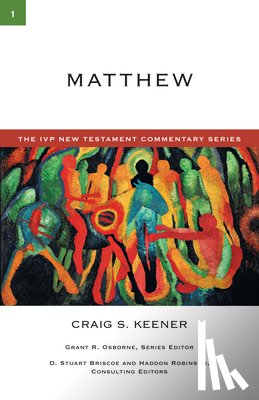 Keener, Craig S. - Matthew: A Commentary on the New Testament