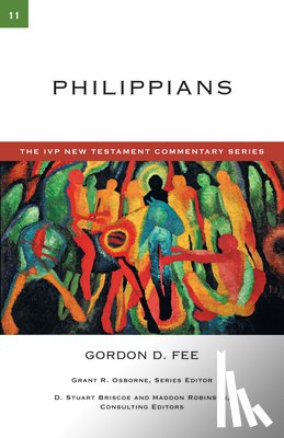 Fee, Gordon D. - Philippians: A Commentary on the New Testament Volume 11