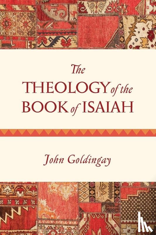 Goldingay, John - The Theology of the Book of Isaiah