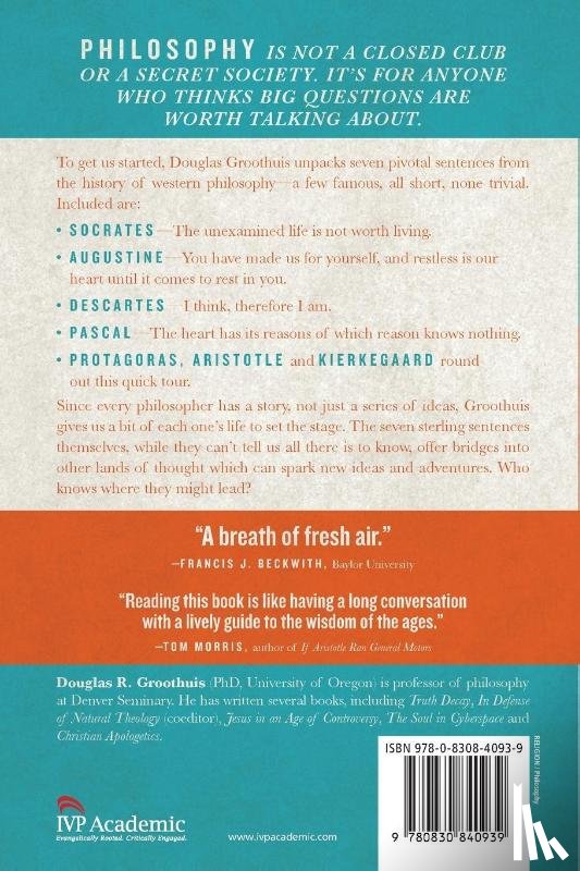 Groothuis, Douglas - Philosophy in Seven Sentences – A Small Introduction to a Vast Topic