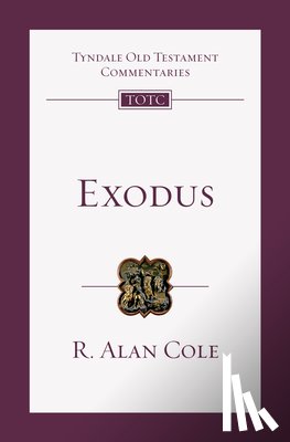 Cole, R. Alan - Exodus: An Introduction and Commentary
