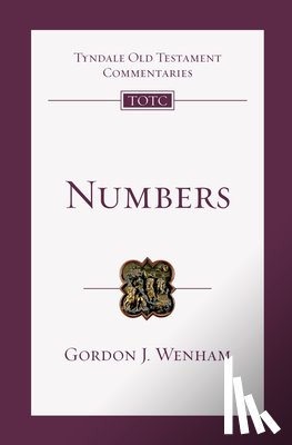 Wenham, Gordon J. - Numbers: An Introduction and Commentary Volume 4
