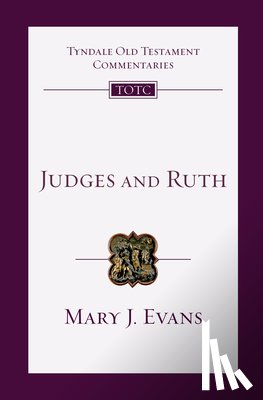 Evans, Mary J. - Judges and Ruth: An Introduction and Commentary
