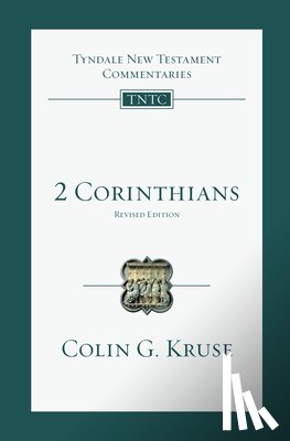 Kruse, Colin G. - 2 Corinthians: An Introduction and Commentary