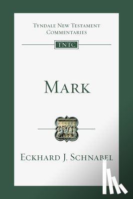 Schnabel, Eckhard J. - Mark: An Introduction and Commentary Volume 2