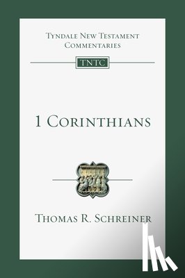 Schreiner, Thomas R. - 1 Corinthians: An Introduction and Commentary Volume 7