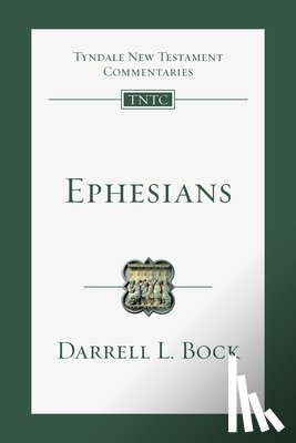 Bock, Darrell L. - Ephesians: An Introduction and Commentary