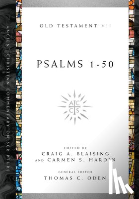 Blaising, Craig A., Hardin, Carmen S., Oden, Thomas C. - Psalms 1–50