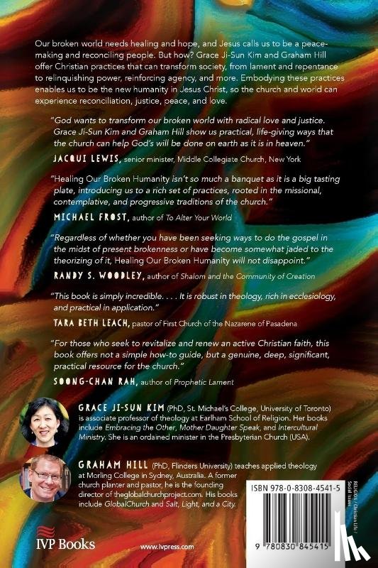 Kim, Grace Ji–sun, Hill, Graham, Jennings, Willie James - Healing Our Broken Humanity – Practices for Revitalizing the Church and Renewing the World