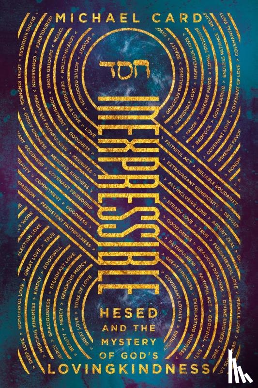 Card, Michael - Inexpressible – Hesed and the Mystery of God`s Lovingkindness