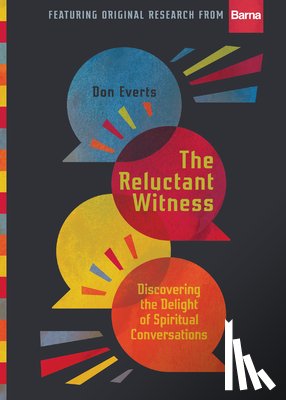 Everts, Don - The Reluctant Witness – Discovering the Delight of Spiritual Conversations
