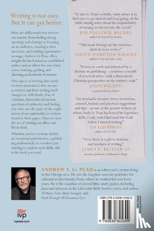 Lepeau, Andrew T. - Write Better – A Lifelong Editor on Craft, Art, and Spirituality