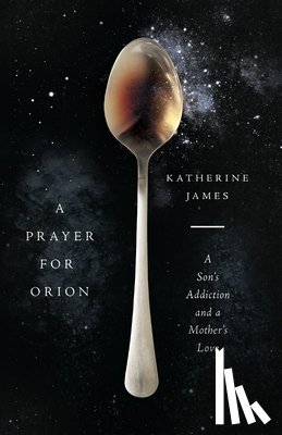 James, Katherine - A Prayer for Orion