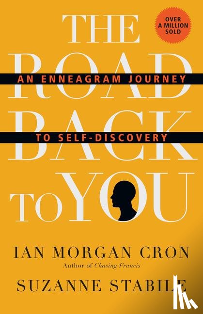 Cron, Ian Morgan, Stabile, Suzanne - The Road Back to You – An Enneagram Journey to Self–Discovery