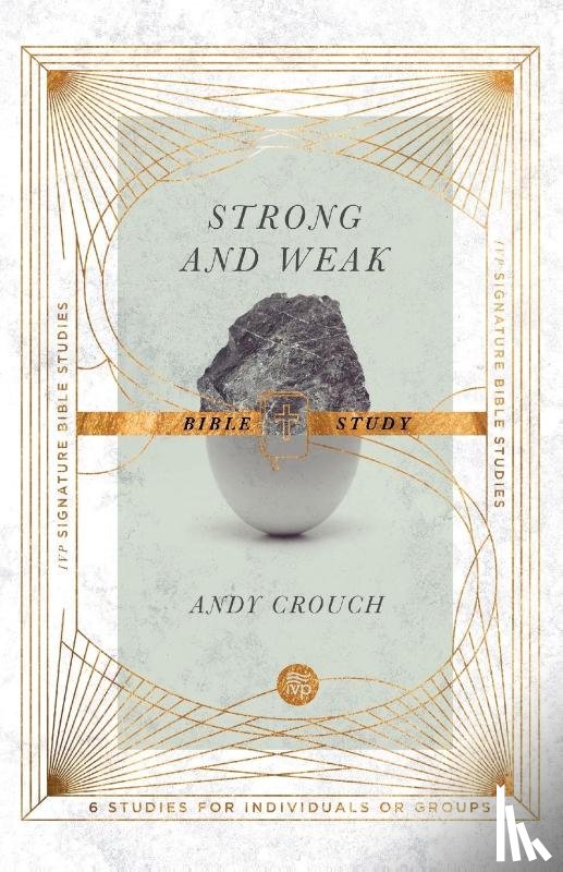 Crouch, Andy, Johnson, Jan - Strong and Weak Bible Study