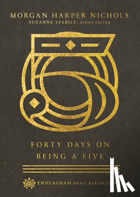 Nichols, Morgan Harper, Stabile, Suzanne - Forty Days on Being a Five
