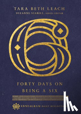 Leach, Tara Beth, Stabile, Suzanne - Forty Days on Being a Six