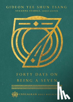Tsang, Gideon Yee Shun, Stabile, Suzanne - Forty Days on Being a Seven