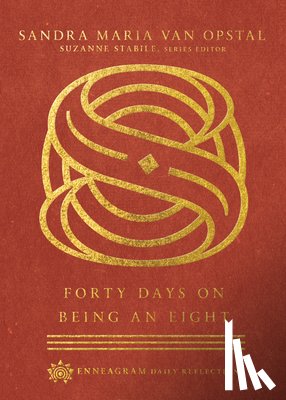 Van Opstal, Sandra Maria, Stabile, Suzanne - Forty Days on Being an Eight