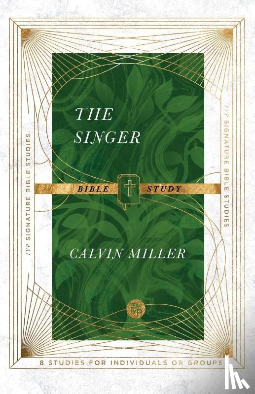 Miller, Calvin, Le Peau, Andrew T. - The Singer Bible Study
