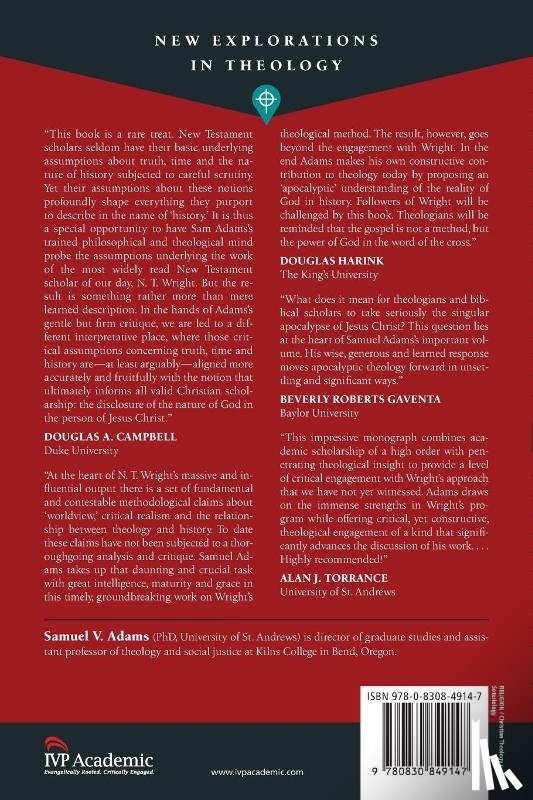 Adams, Samuel V. - The Reality of God and Historical Method – Apocalyptic Theology in Conversation with N. T. Wright