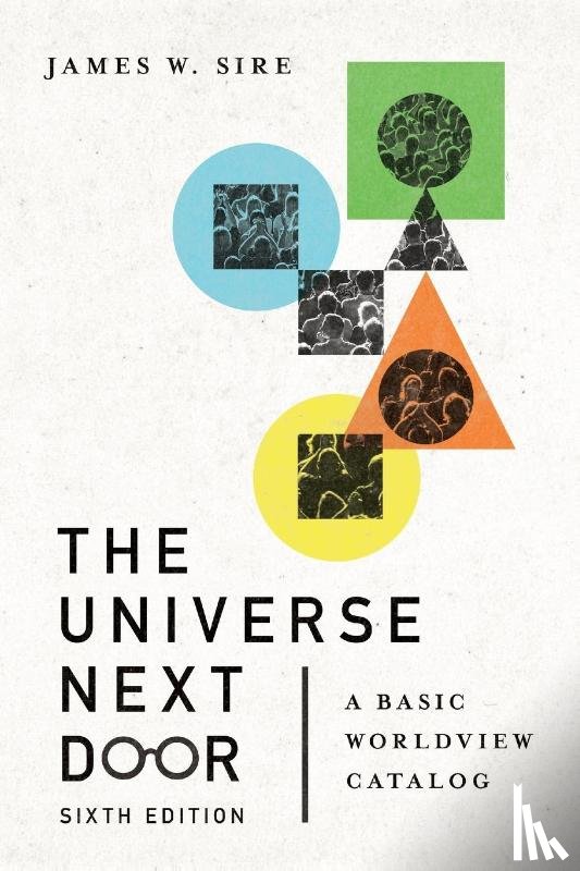 Sire, James W., Hoover, Jim - The Universe Next Door – A Basic Worldview Catalog