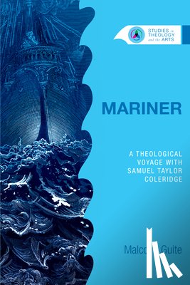 Guite, Malcolm - Mariner: A Theological Voyage with Samuel Taylor Coleridge