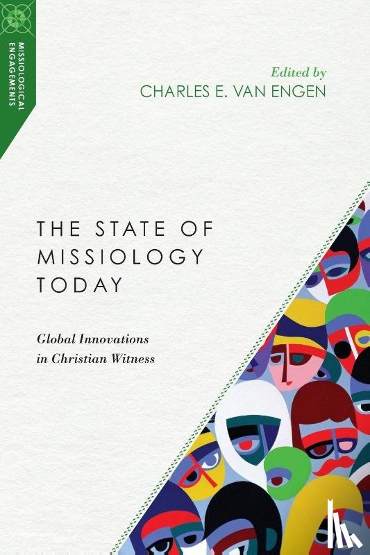 Van Engen, Charles E. - The State of Missiology Today – Global Innovations in Christian Witness