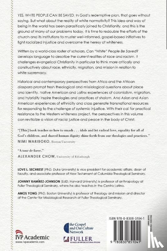 Sechrest, Love L., Ramirez–johnson, Johnny, Yong, Amos, Jennings, Willie James - Can "White" People Be Saved? – Triangulating Race, Theology, and Mission