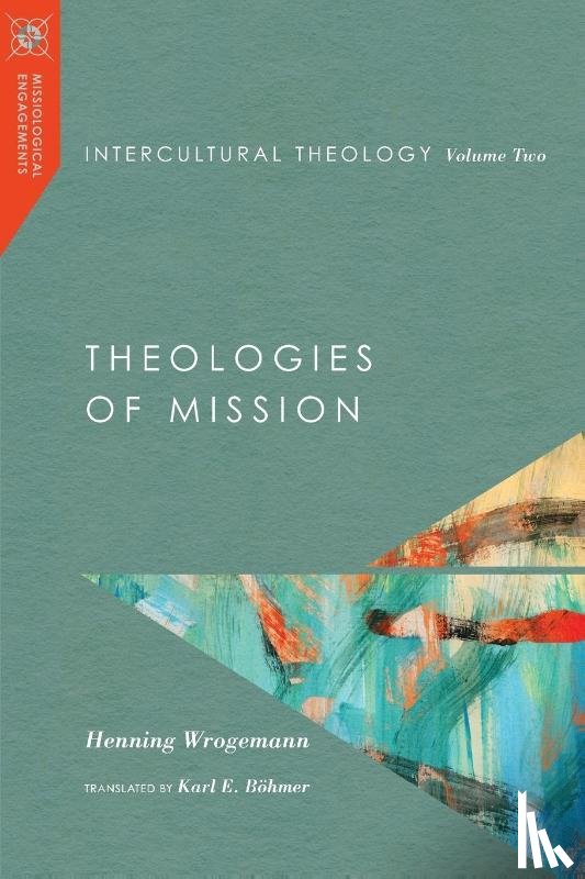 Wrogemann, Henning - Intercultural Theology, Volume Two