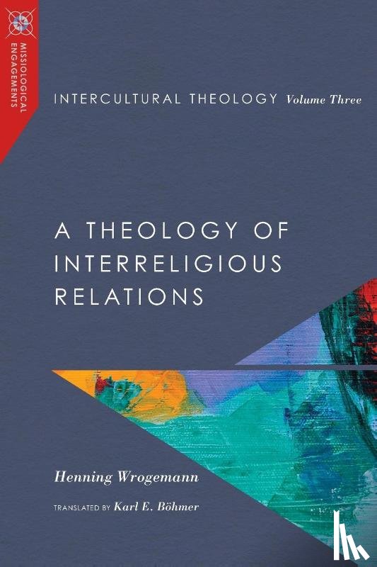 Wrogemann, Henning - Intercultural Theology, Volume Three