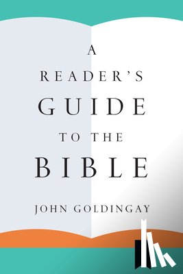 Goldingay, John - A Reader`s Guide to the Bible